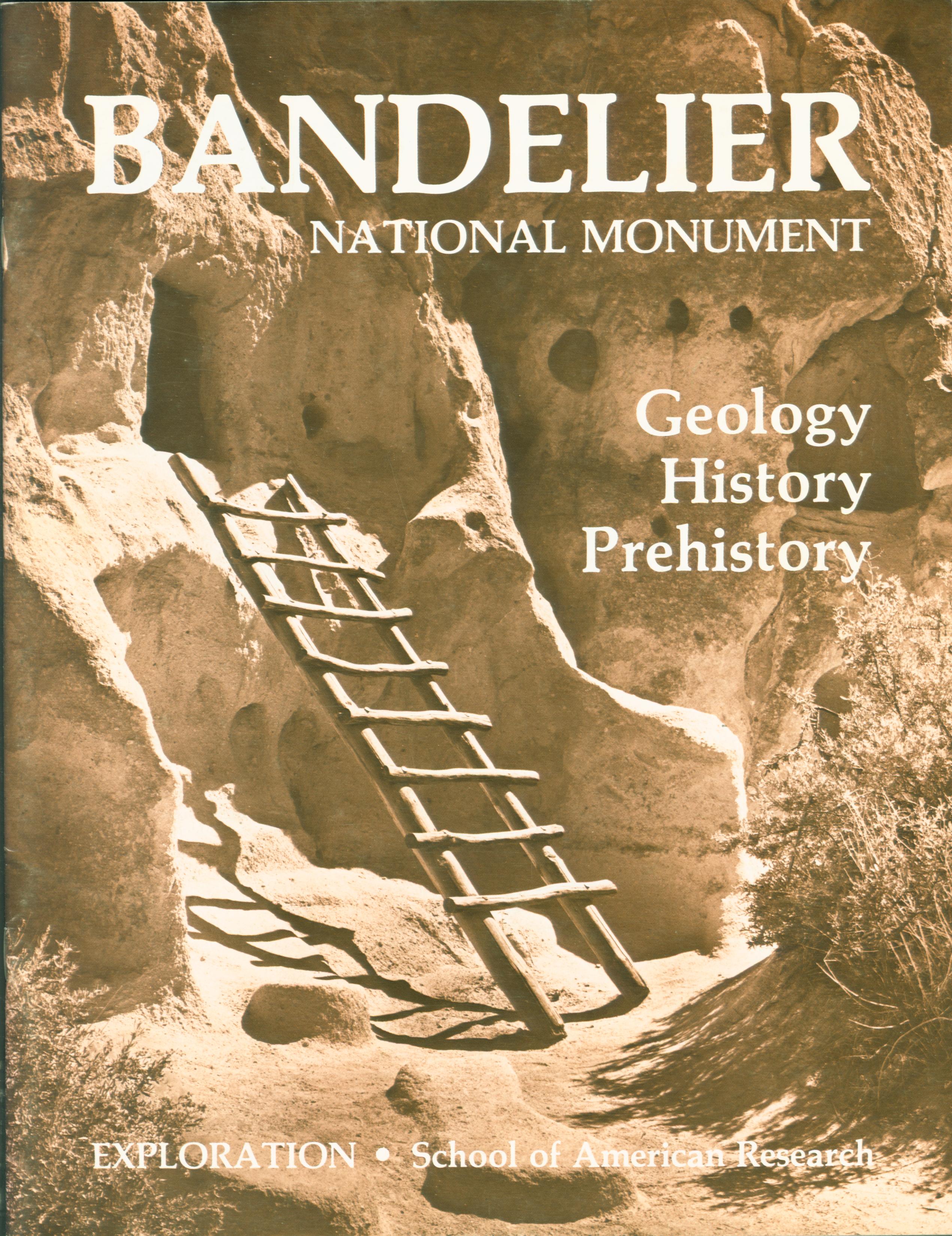 BANDELIER NATIONAL MONUMENT: geology, history, prehistory. 